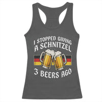Funny Oktoberfest Beer Drinking Racerback Tank Top I Stopped Giving A Schnitzel 3 Beers Ago