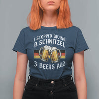 Funny Oktoberfest Beer Drinking T Shirt For Women I Stopped Giving A Schnitzel 3 Beers Ago