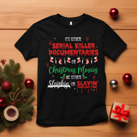 Christmas Criminal Podcast Lover T Shirt It's Either Serial Killer Documentaries Or Christmas Movie - Wonder Print Shop