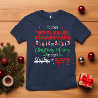 Christmas Criminal Podcast Lover T Shirt It's Either Serial Killer Documentaries Or Christmas Movie - Wonder Print Shop