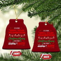 Christmas Criminal Podcast Lover Ceramic Ornament It's Either Serial Killer Documentaries Or Christmas Movie - Wonder Print Shop