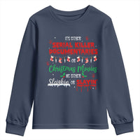 Christmas Criminal Podcast Lover Youth Sweatshirt It's Either Serial Killer Documentaries Or Christmas Movie - Wonder Print Shop