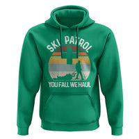 Ski Patrol You Fall We Haul Hoodie Funny Skiing Skier Winter Sport - Wonder Print Shop