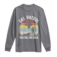 Ski Patrol You Fall We Haul Long Sleeve Shirt Funny Skiing Skier Winter Sport - Wonder Print Shop