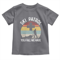 Ski Patrol You Fall We Haul Toddler T Shirt Funny Skiing Skier Winter Sport - Wonder Print Shop