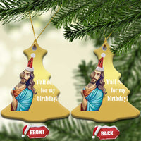 Funny Christian Xmas Christmas Ornament Y'all Ready For My Birthday Religious Jesus - Wonder Print Shop