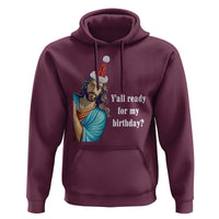Funny Christian Christmas Hoodie Y'all Ready For My Birthday Religious Jesus