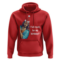 Funny Christian Christmas Hoodie Y'all Ready For My Birthday Religious Jesus