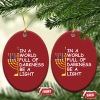 Funny Hanukkah Christmas Ornament In A World Full Of Darkness Be A Light Menorah - Wonder Print Shop