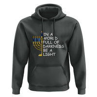 Funny Hanukkah Hoodie In A World Full Of Darkness Be A Light Menorah