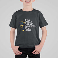 Funny Hanukkah T Shirt For Kid In A World Full Of Darkness Be A Light Menorah - Wonder Print Shop