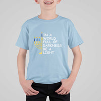 Funny Hanukkah T Shirt For Kid In A World Full Of Darkness Be A Light Menorah - Wonder Print Shop
