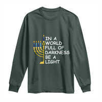 Funny Hanukkah Long Sleeve Shirt In A World Full Of Darkness Be A Light Menorah