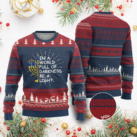 Funny Hanukkah Ugly Christmas Sweater In A World Full Of Darkness Be A Light Menorah - Wonder Print Shop