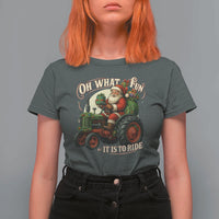 Funny Christmas Farmer T Shirt For Women Oh What Fun It Is To Ride Santa Farm Tractor - Wonder Print Shop