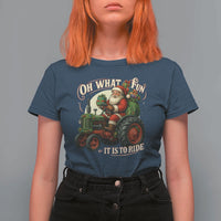 Funny Christmas Farmer T Shirt For Women Oh What Fun It Is To Ride Santa Farm Tractor - Wonder Print Shop