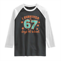 I Survived 67 Days Of School Raglan Shirt Six Seven Meme Student Teacher Faux Glitter - Wonder Print Shop
