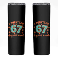 I Survived 67 Days Of School Skinny Tumbler Six Seven Meme Student Teacher Faux Glitter - Wonder Print Shop