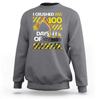 I Crushed 100 Days Of School Sweatshirt Construction Vehicle Excavators