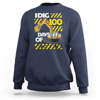 I Dig 100 Days Of School Sweatshirt Construction Vehicle Excavators
