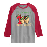 Funny Taco 'Bout 100 Days Of School Raglan Shirt Sombrero Mexican Teachers