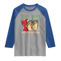 Funny Taco 'Bout 100 Days Of School Raglan Shirt Sombrero Mexican Teachers