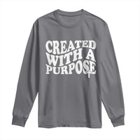 Created With A Purpose Christian Long Sleeve Shirt Inspirational Religious Bible Verse