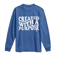 Created With A Purpose Christian Long Sleeve Shirt Inspirational Religious Bible Verse