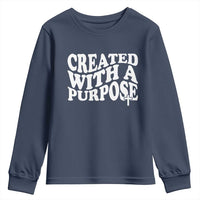 Created With A Purpose Christian Youth Sweatshirt Inspirational Religious Bible Verse