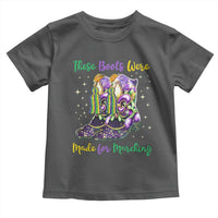 Funny Mardi Gras Toddler T Shirt These Boots Were Made For Marching