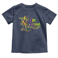 Funny I'm Catchin' If You're Throwin' Mardi Gras Toddler T Shirt Crawfish Beads Fleur De Lys