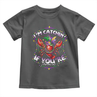 Funny I'm Catchin' If You're Throwin' Mardi Gras Toddler T Shirt Crawfish Beads Jester Hat