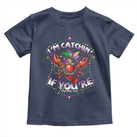 Funny I'm Catchin' If You're Throwin' Mardi Gras Toddler T Shirt Crawfish Beads Jester Hat