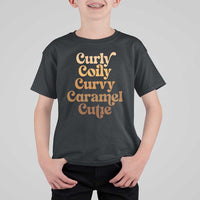 Afro Black Hair Melanin T Shirt For Kid Curly Coily Curvy Caramel Cutie