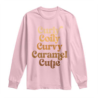 Afro Black Hair Melanin Long Sleeve Shirt Curly Coily Curvy Caramel Cutie
