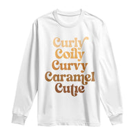 Afro Black Hair Melanin Long Sleeve Shirt Curly Coily Curvy Caramel Cutie