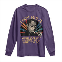 James Baldwin Inspirational Quotes Long Sleeve Shirt I Can't Believe What You Say Because I See What You Do Retro Stripes