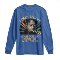 James Baldwin Inspirational Quotes Long Sleeve Shirt I Can't Believe What You Say Because I See What You Do Retro Stripes