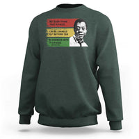 James Baldwin Inspirational Quotes Sweatshirt Not Everything That Is Faced Can Be Changed But Nothing Can Be Changed Until It Is Faced