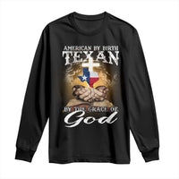 American Texan Jesus Long Sleeve Shirt American By Birth Texan By The Grace Of God