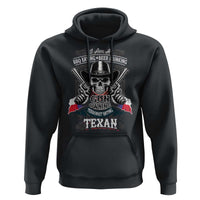 Funny American Texan Hoodie I Am A BBQ Eating Beer Drinking Gun Owning Texan
