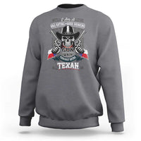 Funny American Texan Sweatshirt I Am A BBQ Eating Beer Drinking Gun Owning Texan
