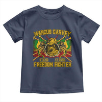 Marcus Garvey Toddler T Shirt Stand Strong Freedom Fighter Black History Month