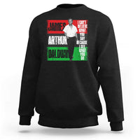 James Arthur Baldwin Quote Sweatshirt I Can't Believe What You Say Because I See What You Do