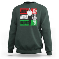 James Arthur Baldwin Quote Sweatshirt I Can't Believe What You Say Because I See What You Do
