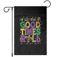 Mardi Gras Let The Good Times Roll Garden Flag Funny Carnival