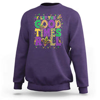 Mardi Gras Let The Good Times Roll Sweatshirt Funny Carnival