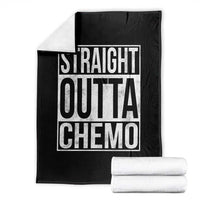 Straight Outta Chemo Throw Blanket Funny Battle Cancer Gift