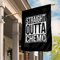 Straight Outta Chemo Garden Flag Funny Battle Cancer Gift