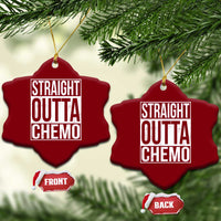 Straight Outta Chemo Ceramic Ornament Funny Battle Cancer Gift
